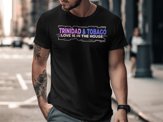 Black t-shirt with "Trinidad & Tobago Love Is In The House" text.