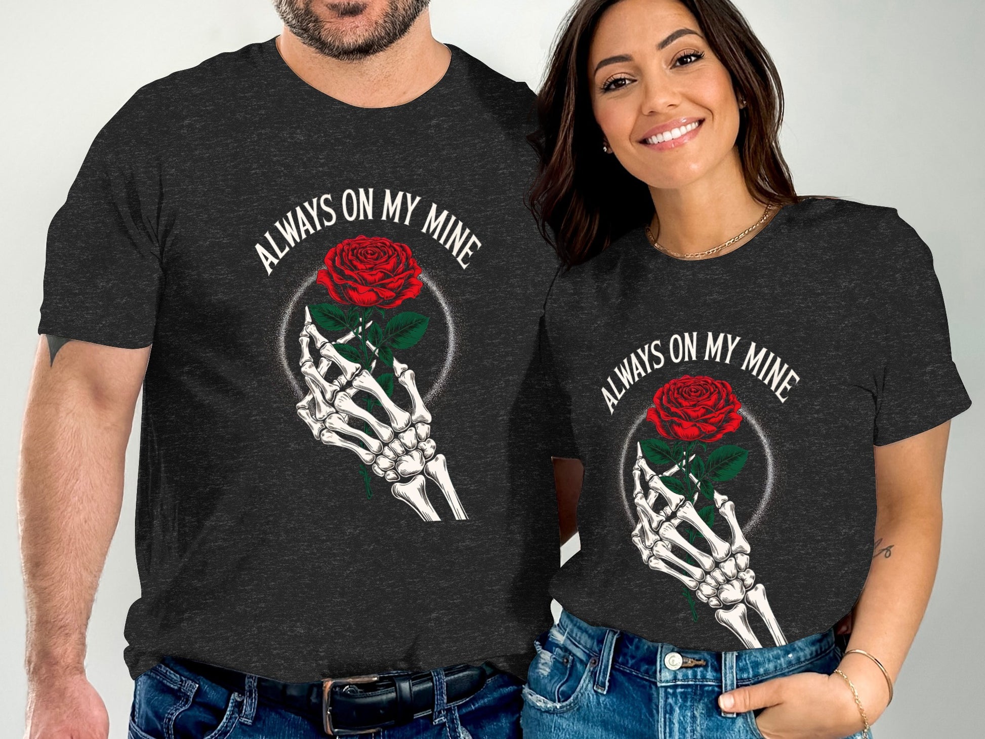 Always On My Mine Skeleton Rose Matching T-Shirts