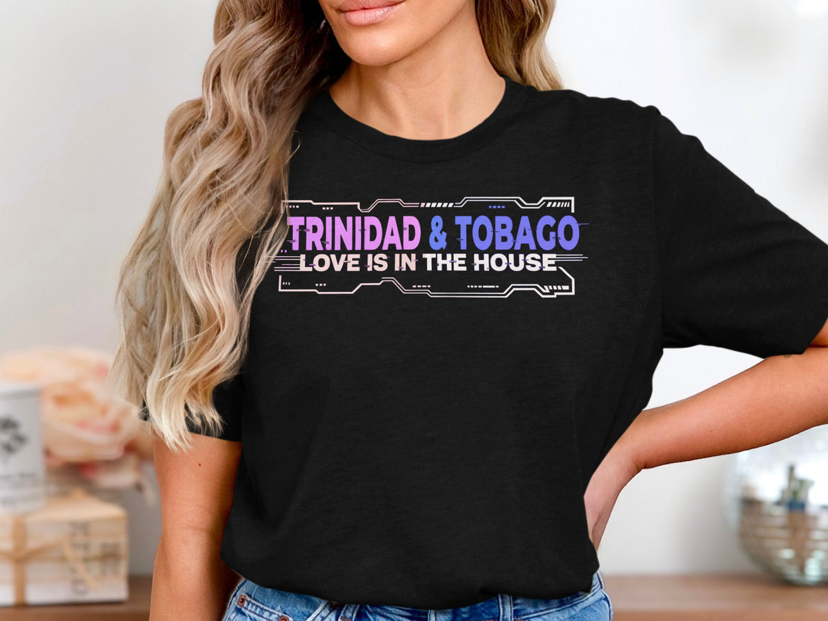 Black t-shirt with "TRINIDAD & TOBAGO LOVE IS IN THE HOUSE" text.