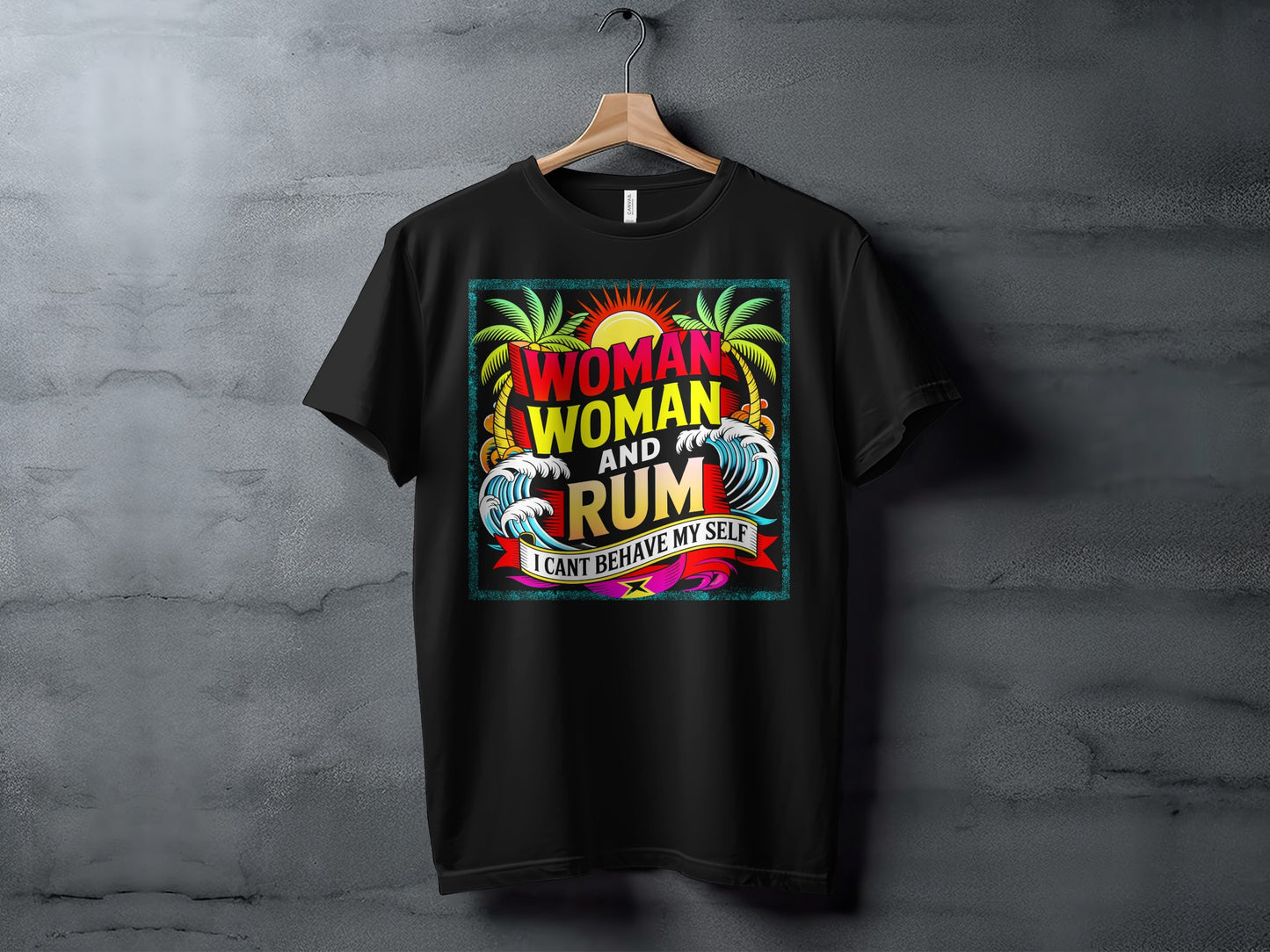 Black t-shirt with "Woman and Rum I can't behave myself" text, palm trees, and waves.